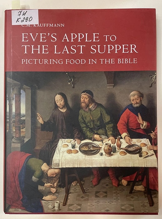 Eve's Apple to the Last Supper: Picturing Food in the Bible