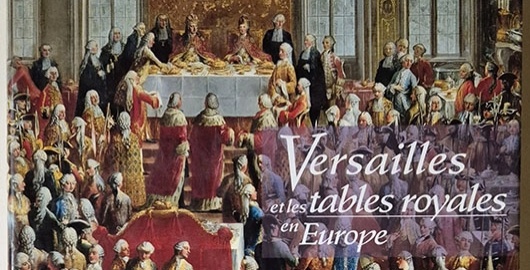 Versailles et les tables royales en Europe XVIIIeme – XIXeme siecles